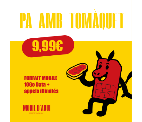Pa amb Tomata - Forfait Catalan Appels/SMS illimités 10Go Data